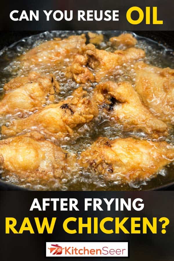 用热的蔬菜棕榈油煎鸡翅，煎生鸡肉后还能重复使用油吗?