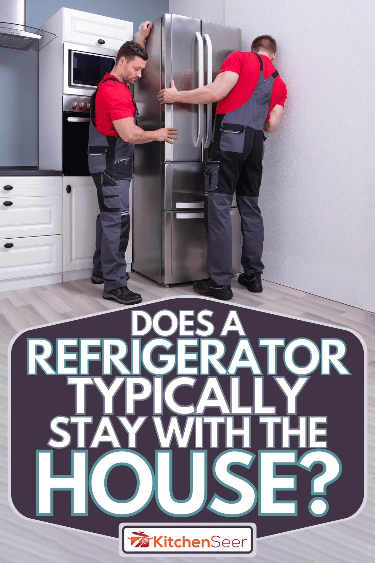 现代钢铁两位男搬冰箱在厨房,冰箱通常留在家里吗?bd手机下载